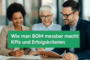 Wie man BGM messbar macht: KPIs und Erfolgskriterien