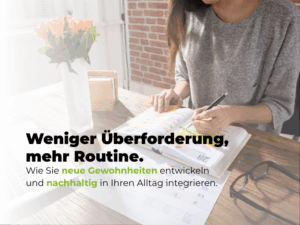 Wie kann ich neue Gewohnheiten entwickeln?