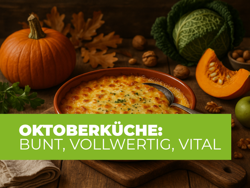 Saisonale Ernährung im Oktober – vollwertig, farbenfroh und gesund
