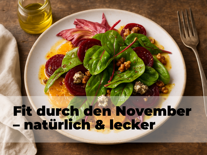 Saisonale Ernährung im November – wärmend, nährstoffreich und vital